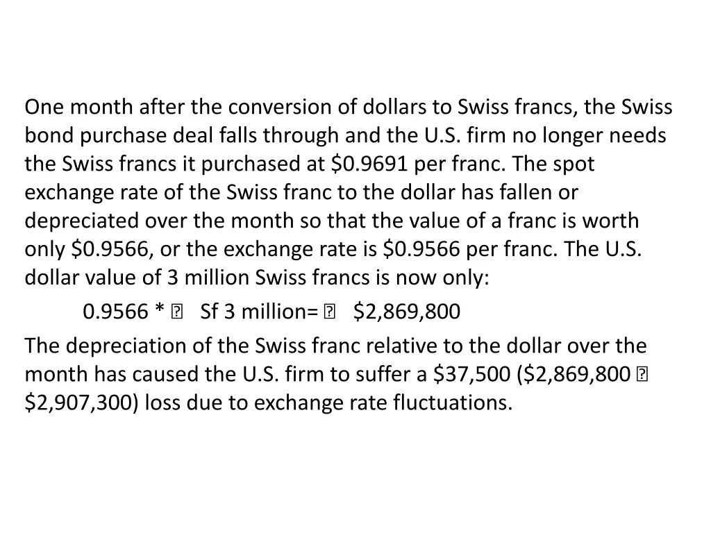 one month after the conversion of dollars