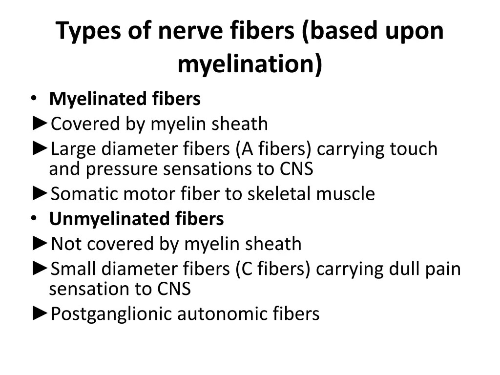 types of nerve fibers based upon myelination