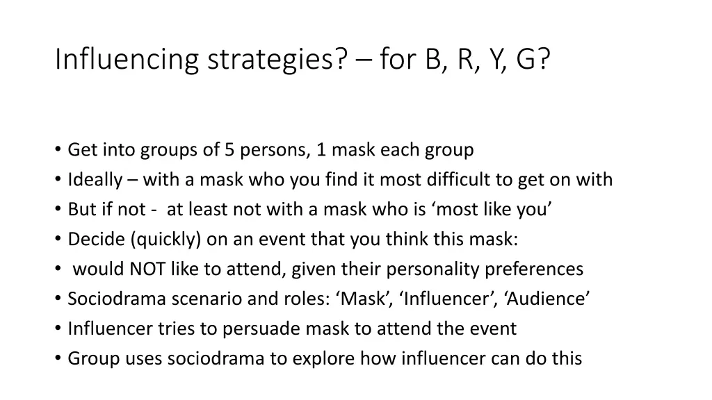 influencing strategies for b r y g