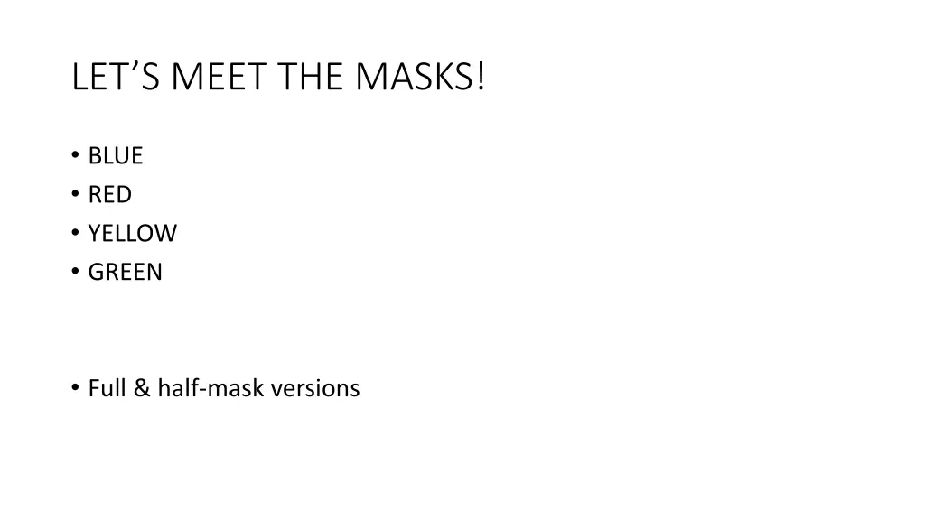 let s meet the masks