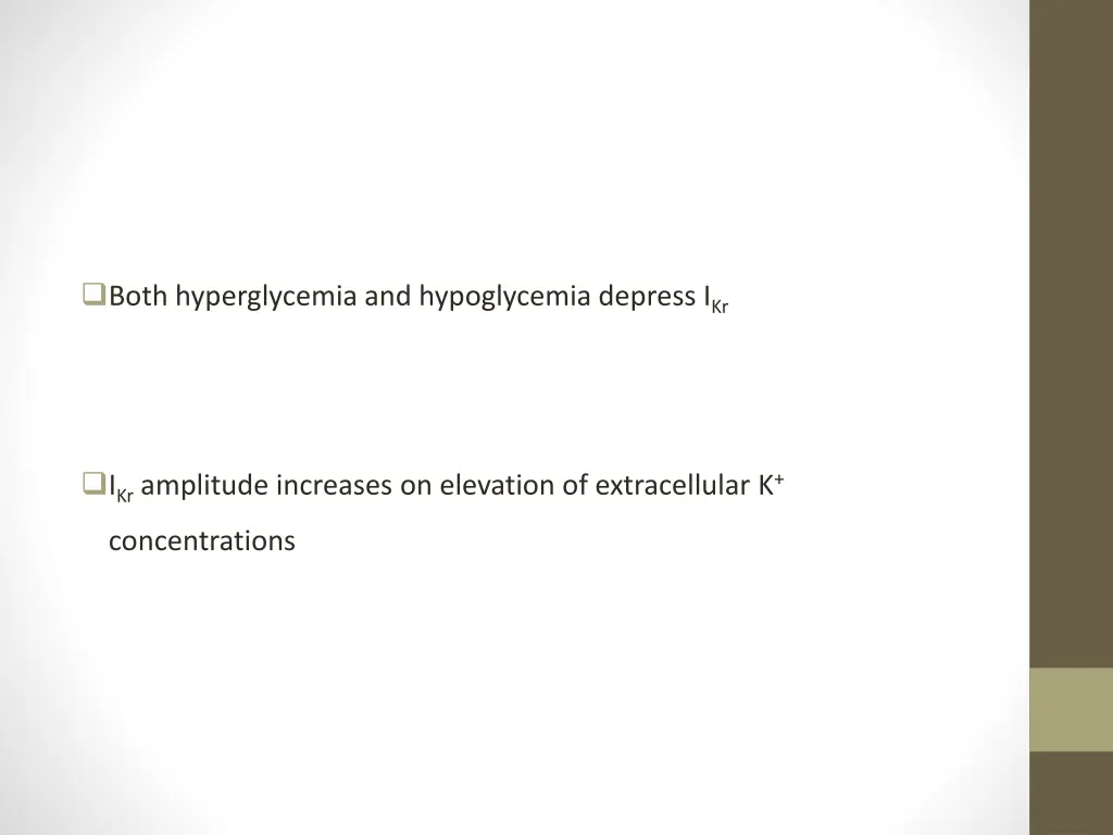 both hyperglycemia and hypoglycemia depress i kr