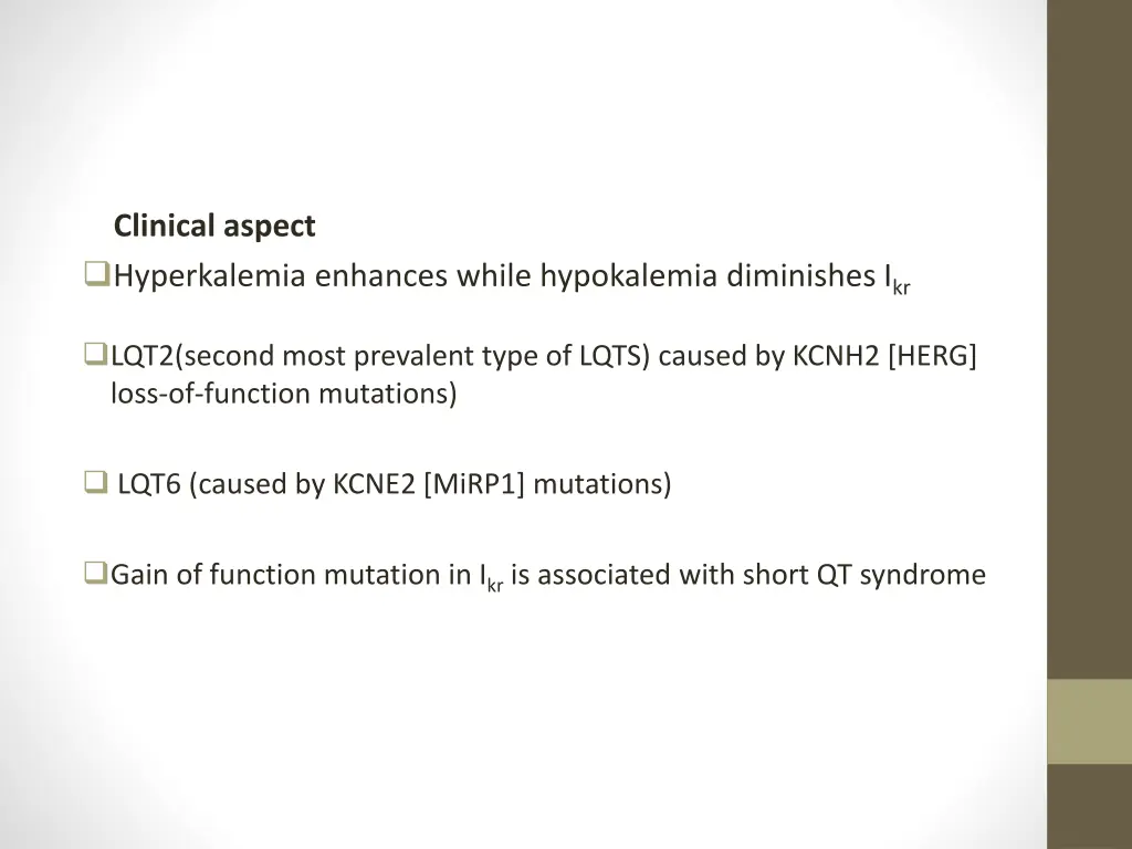 clinical aspect hyperkalemia enhances while