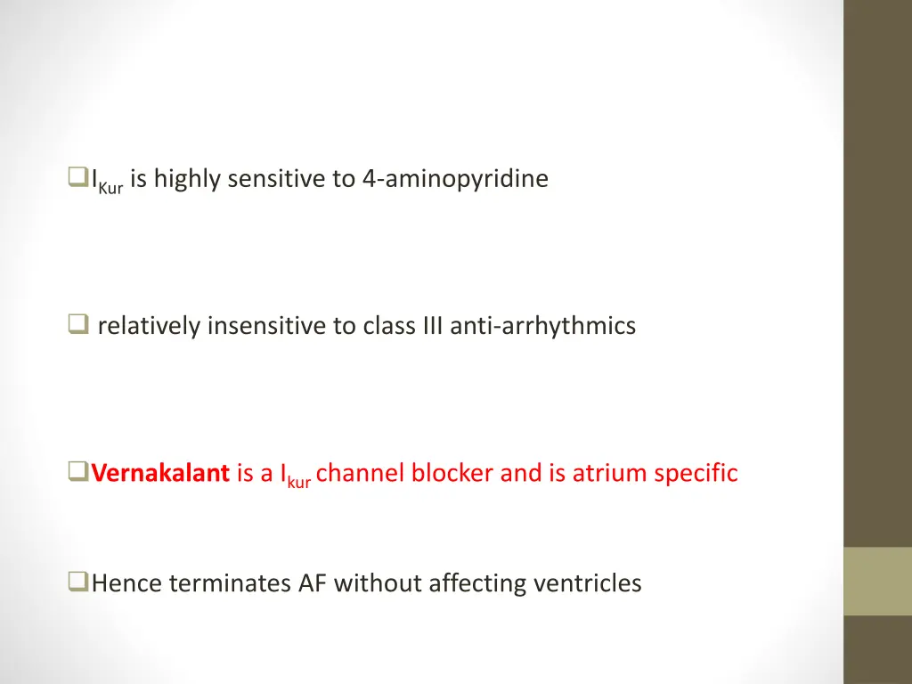 i kur is highly sensitive to 4 aminopyridine