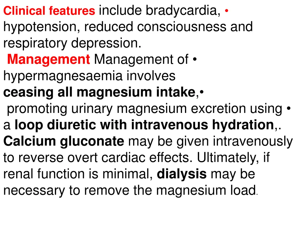 clinical features include bradycardia hypotension