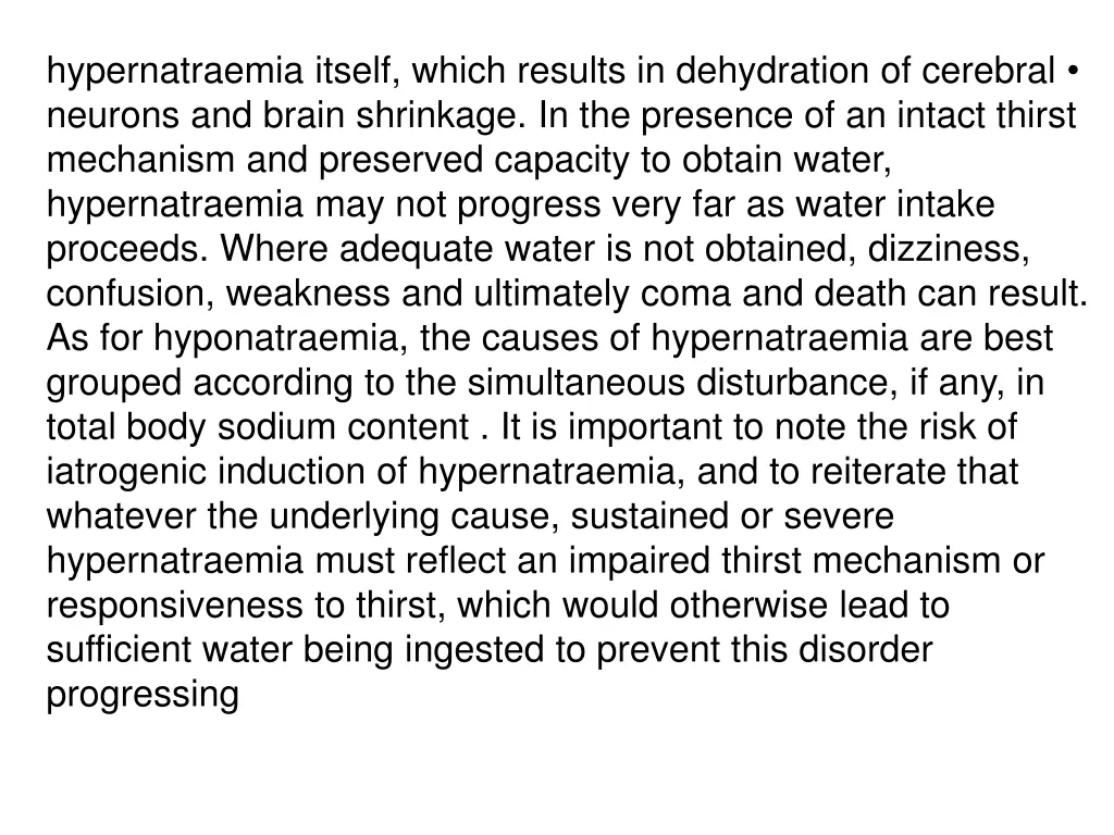 hypernatraemia itself which results