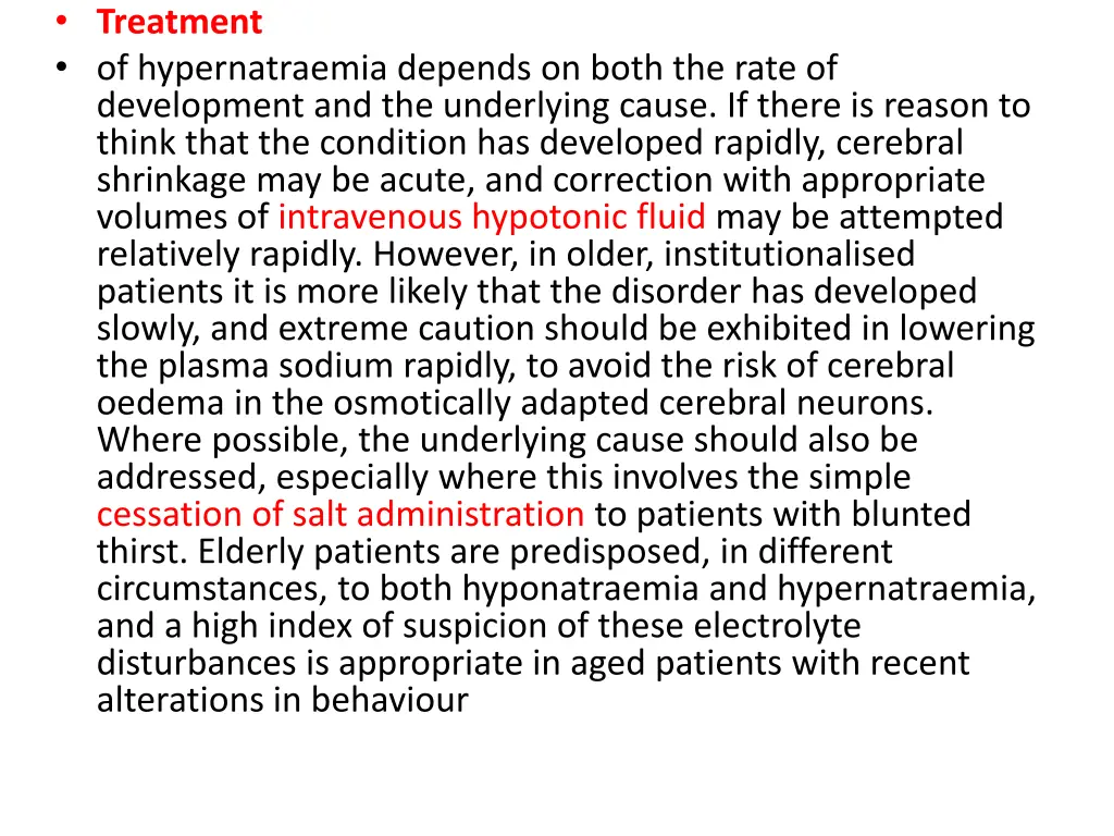 treatment of hypernatraemia depends on both