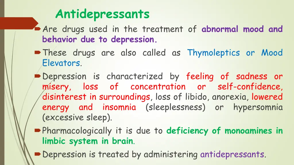 antidepressants are drugs used in the treatment