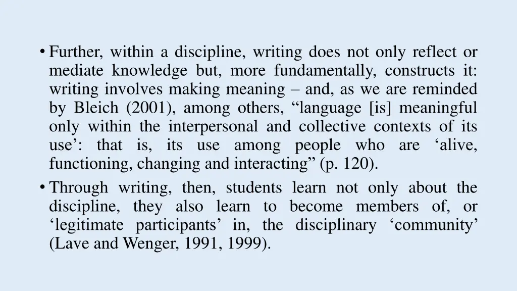 further within a discipline writing does not only