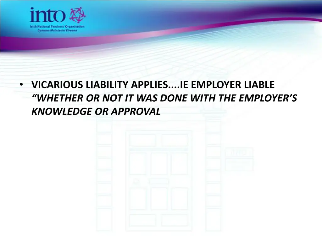 vicarious liability applies ie employer liable