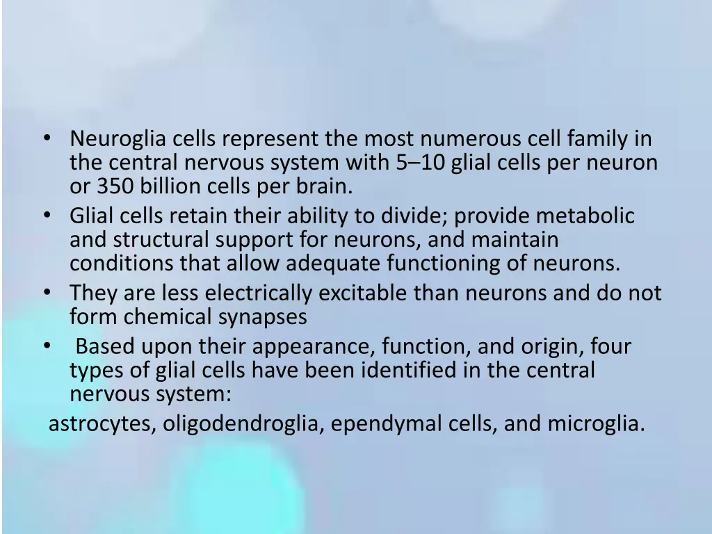 neuroglia cells represent the most numerous cell