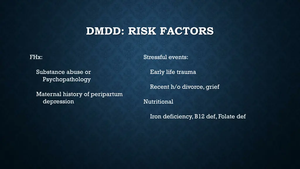 dmdd risk factors