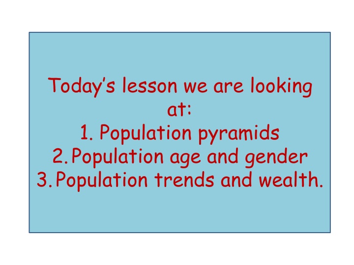 today s lesson we are looking at 1 population