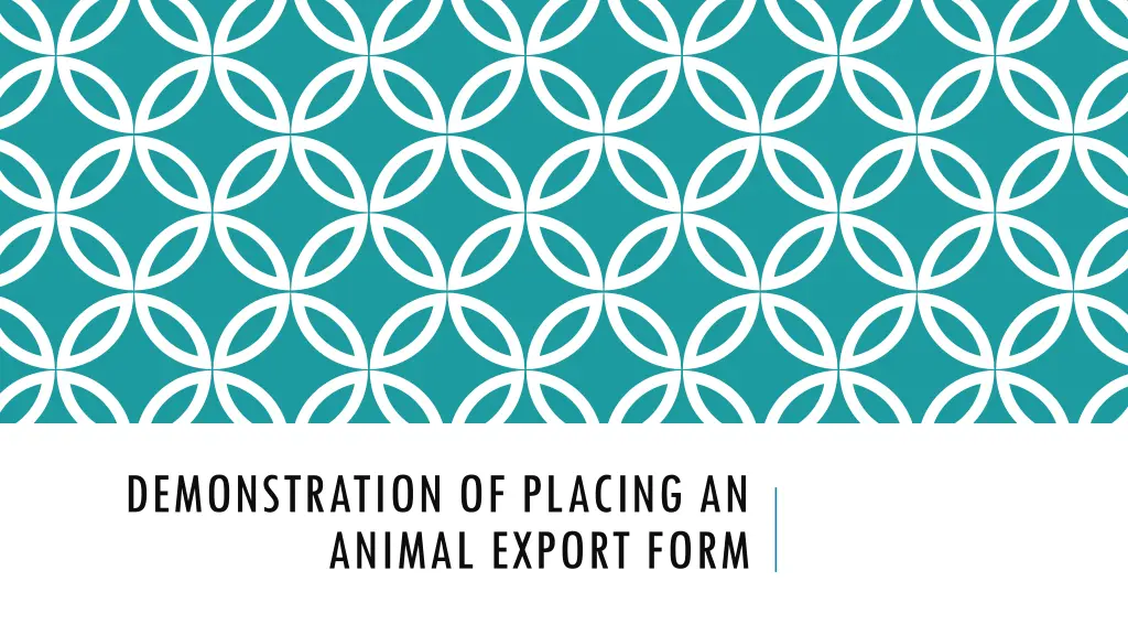 demonstration of placing an animal export form