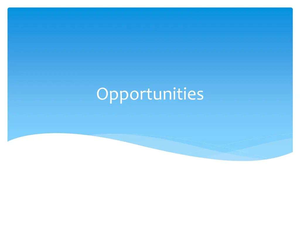 opportunities