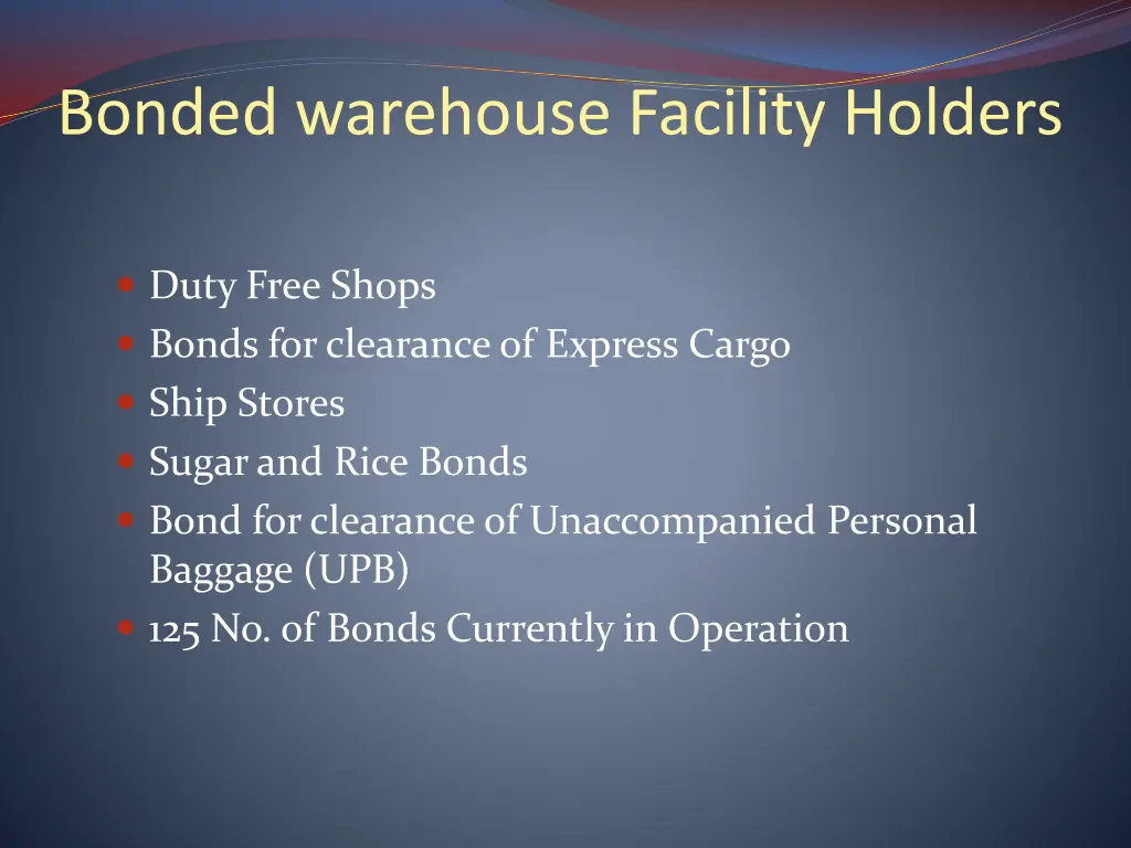 bonded warehouse facility holders