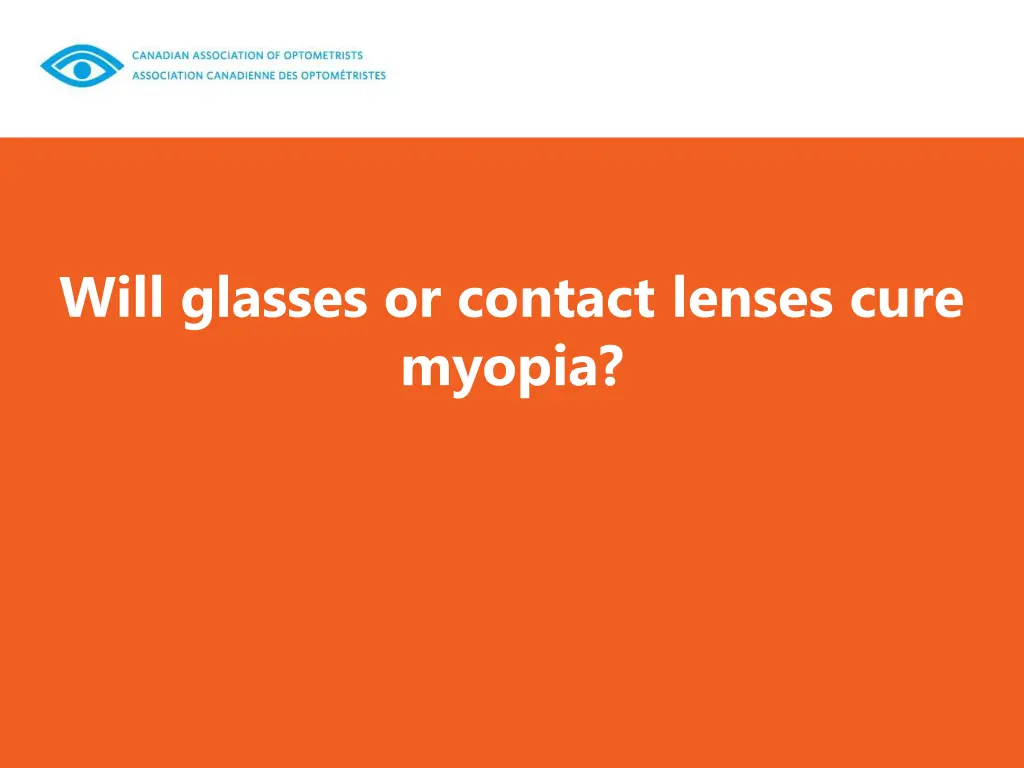 will glasses or contact lenses cure myopia