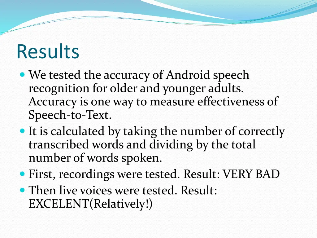 results we tested the accuracy of android speech