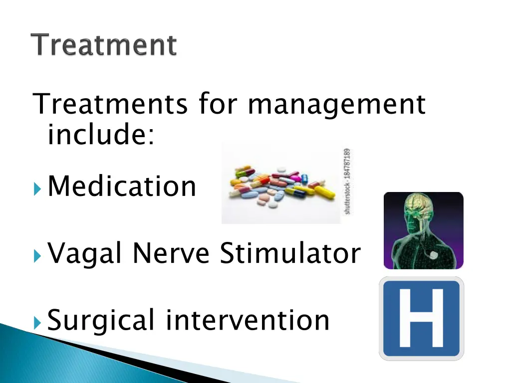 treatments for management include medication