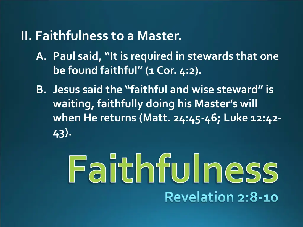 ii faithfulness to a master