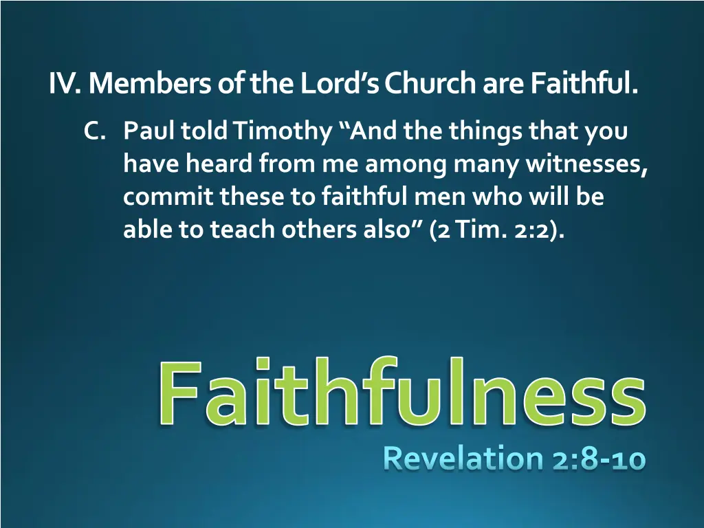 iv members of the lord s church are faithful 1