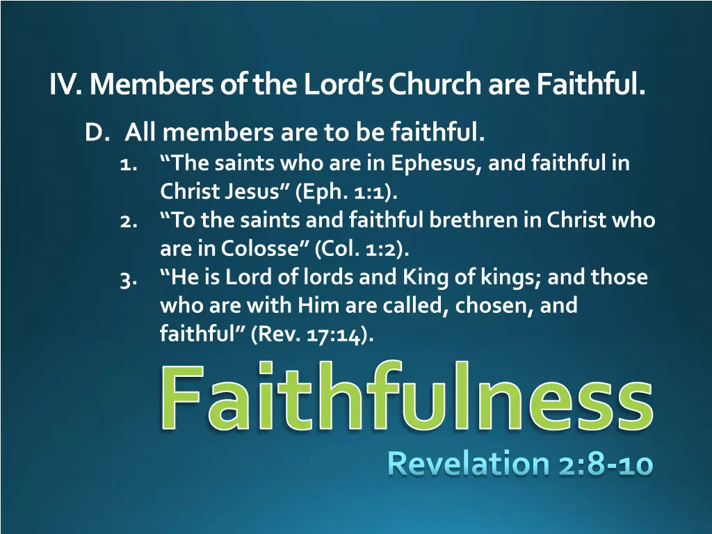 iv members of the lord s church are faithful 2