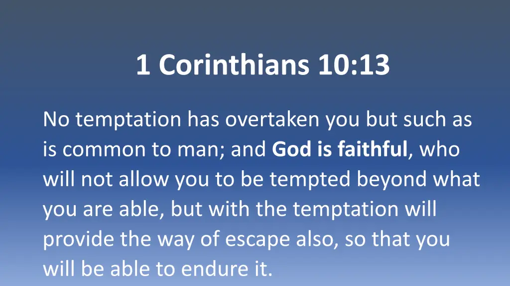 1 corinthians 10 13 no temptation has overtaken