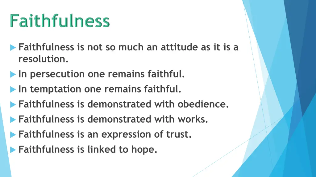 faithfulness is not so much an attitude