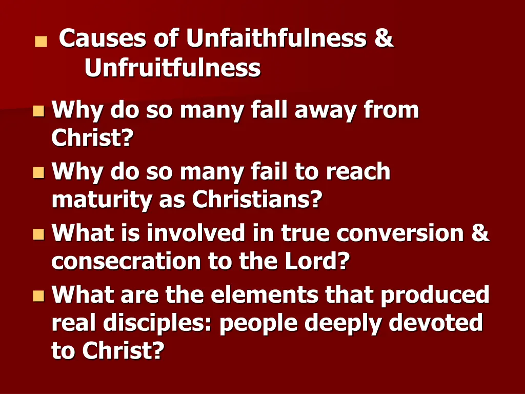 causes of unfaithfulness unfruitfulness