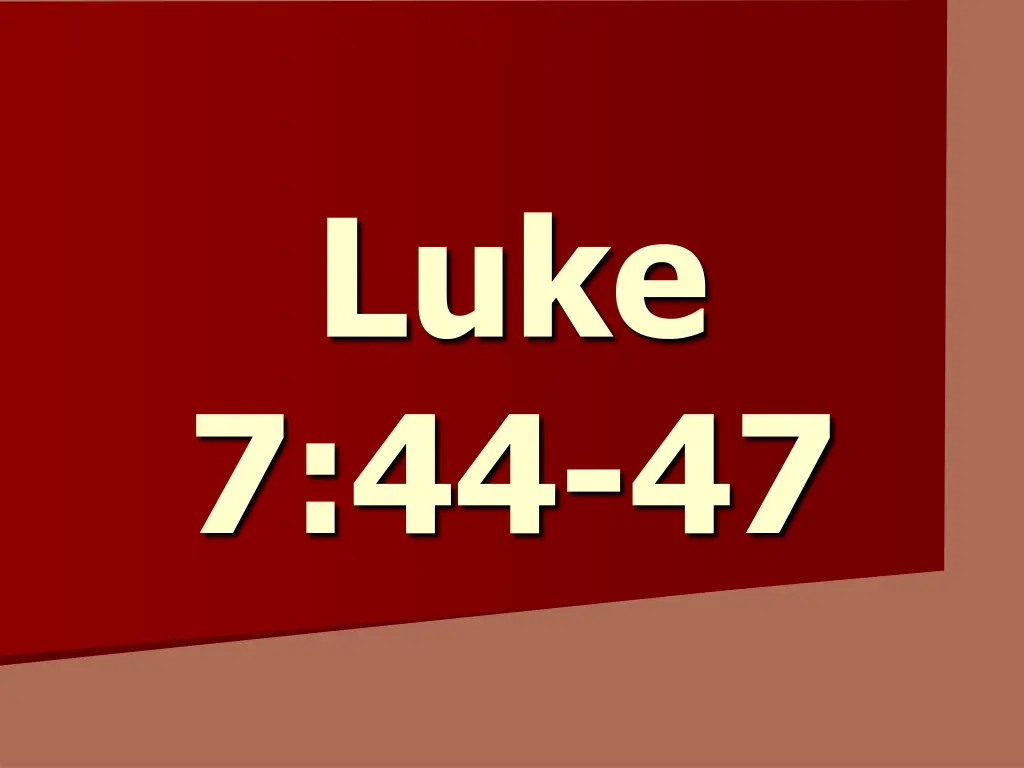 luke 7 44 47