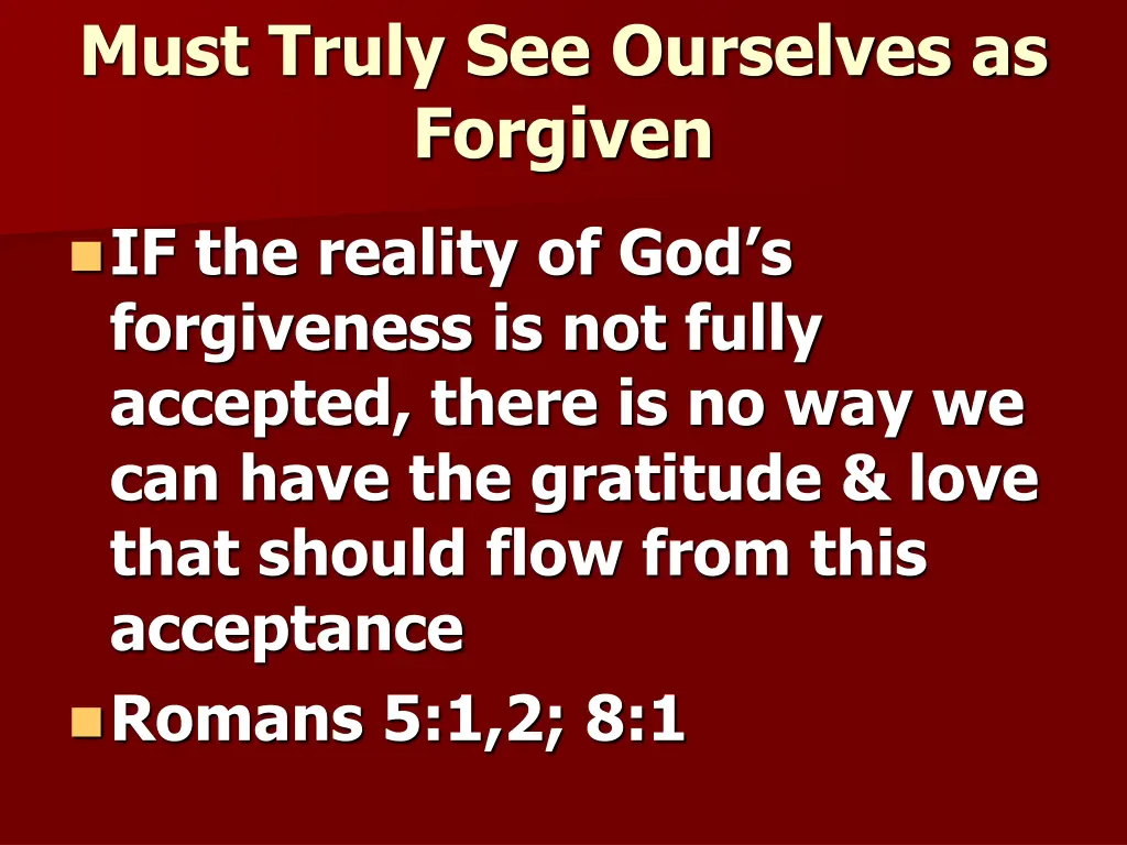 must truly see ourselves as forgiven 1