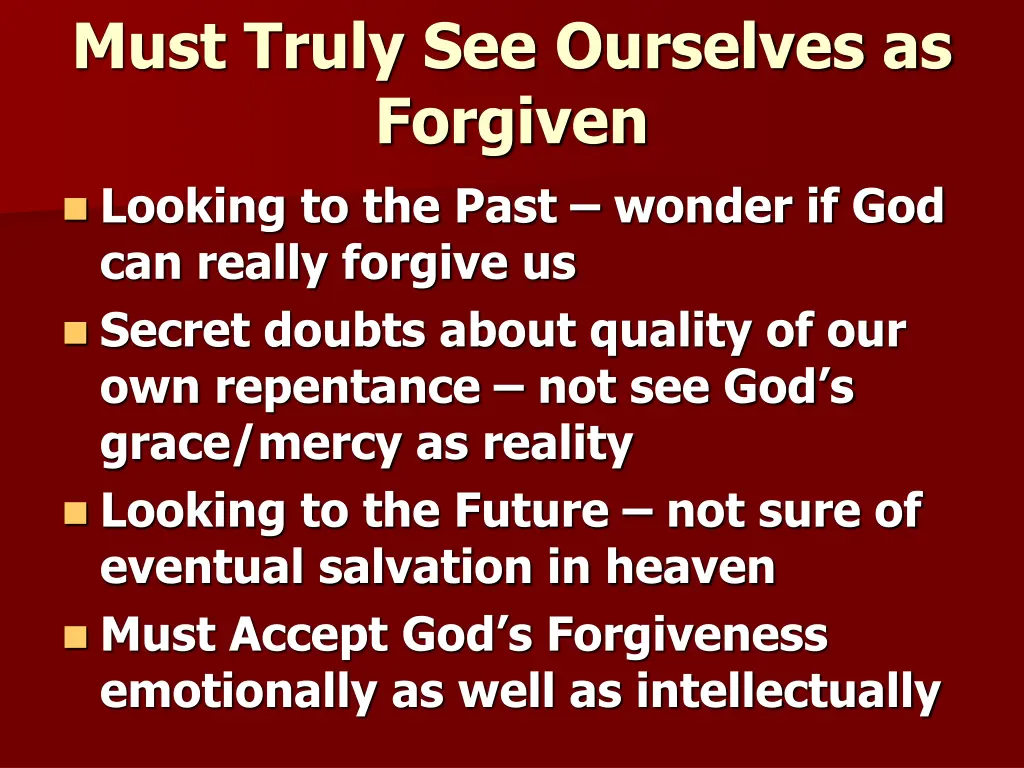 must truly see ourselves as forgiven