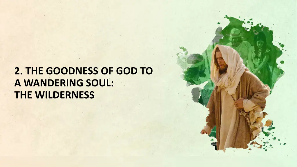 2 the goodness of god to a wandering soul