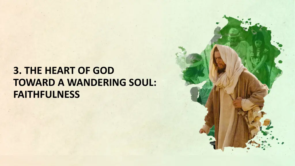 3 the heart of god toward a wandering soul