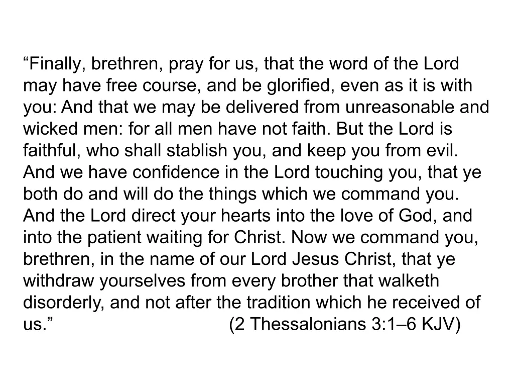 finally brethren pray for us that the word