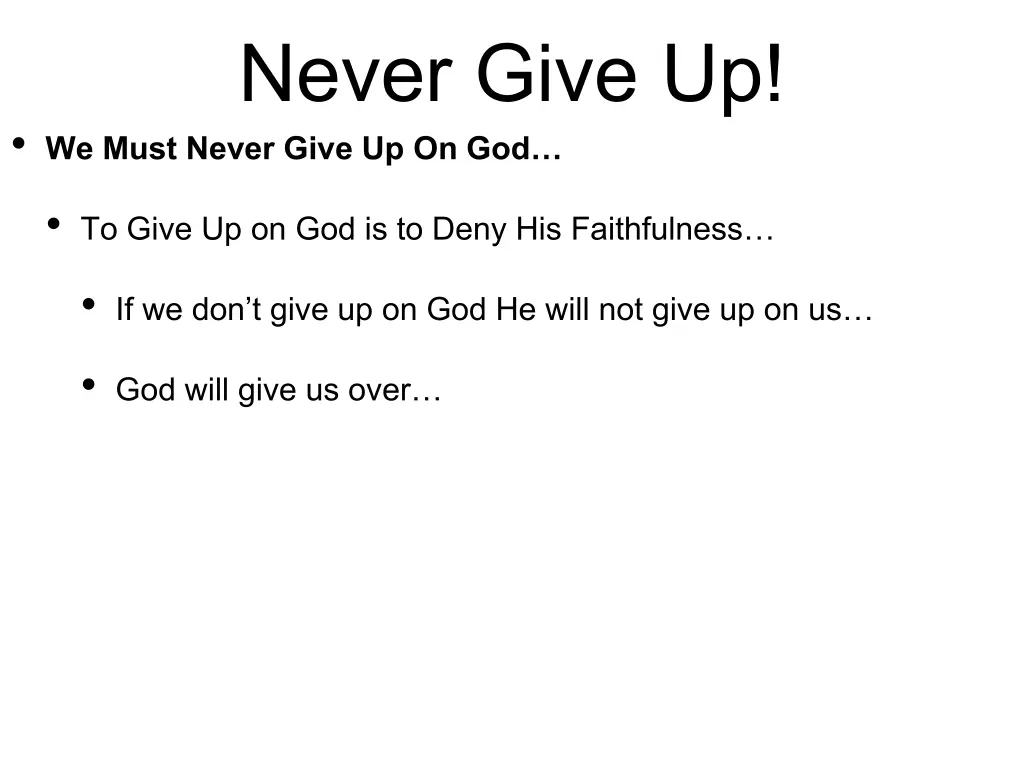 never give up we must never give up on god 2