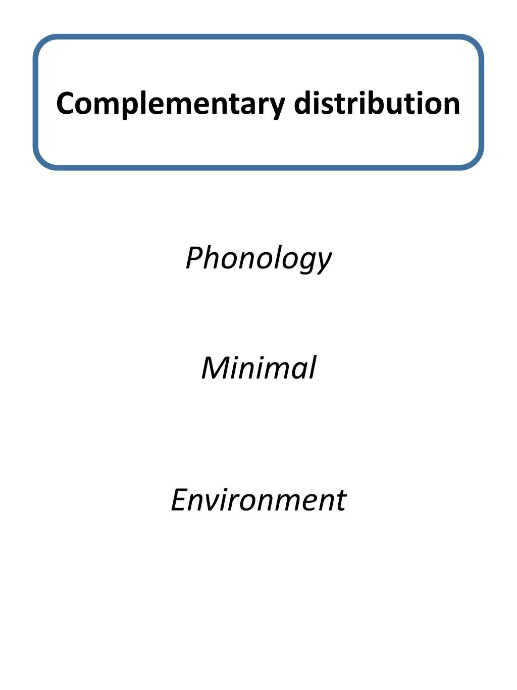 complementary distribution