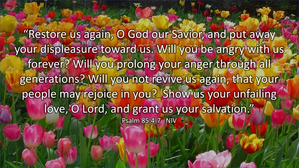 no restore us again o god our savior and put away