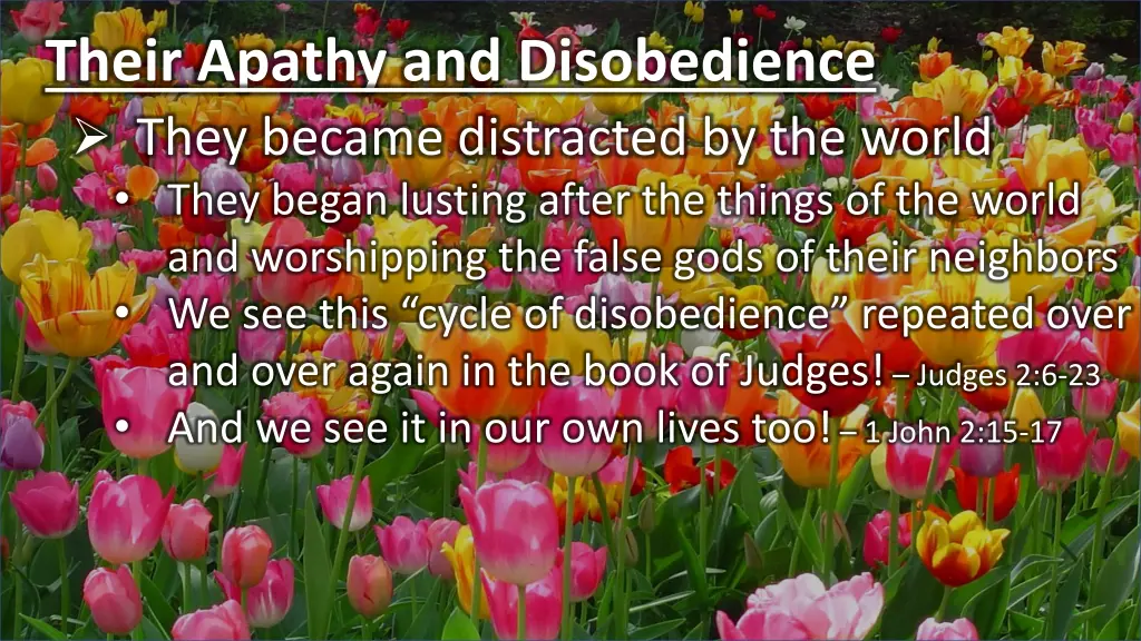 their apathy and disobedience