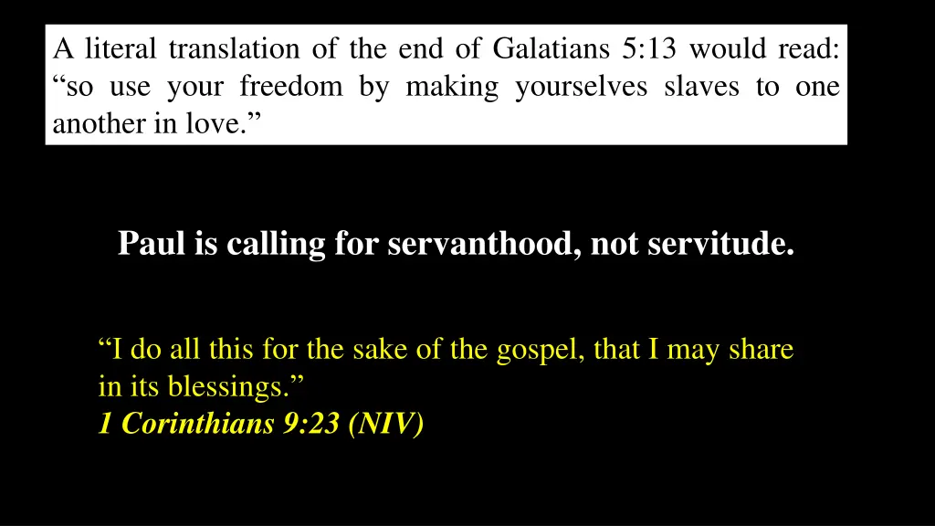 a literal translation of the end of galatians