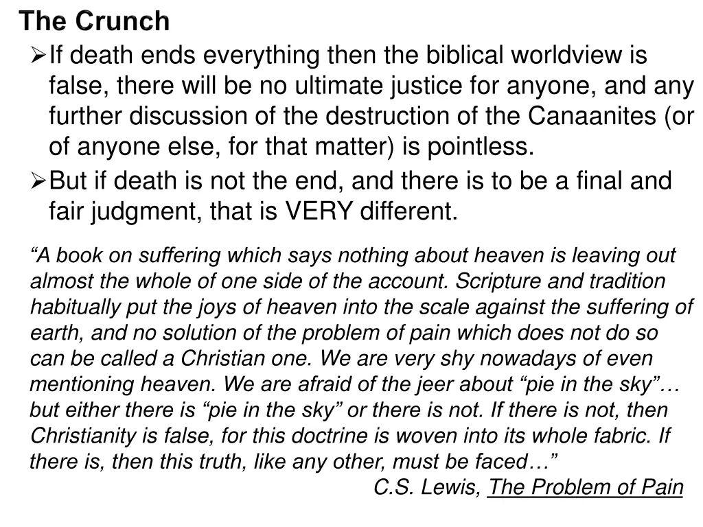 if death ends everything then the biblical