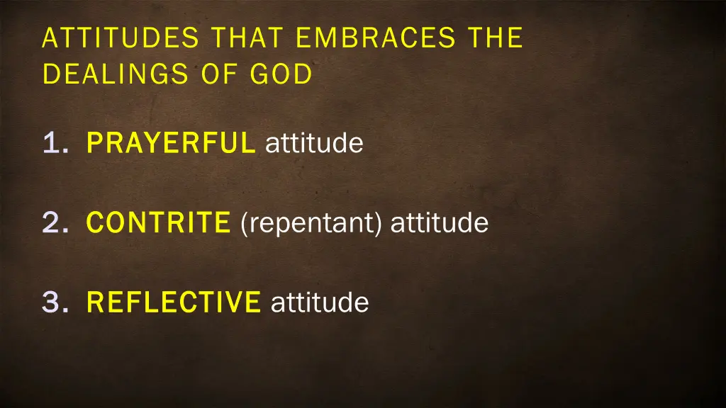 attitudes that embraces the dealings of god