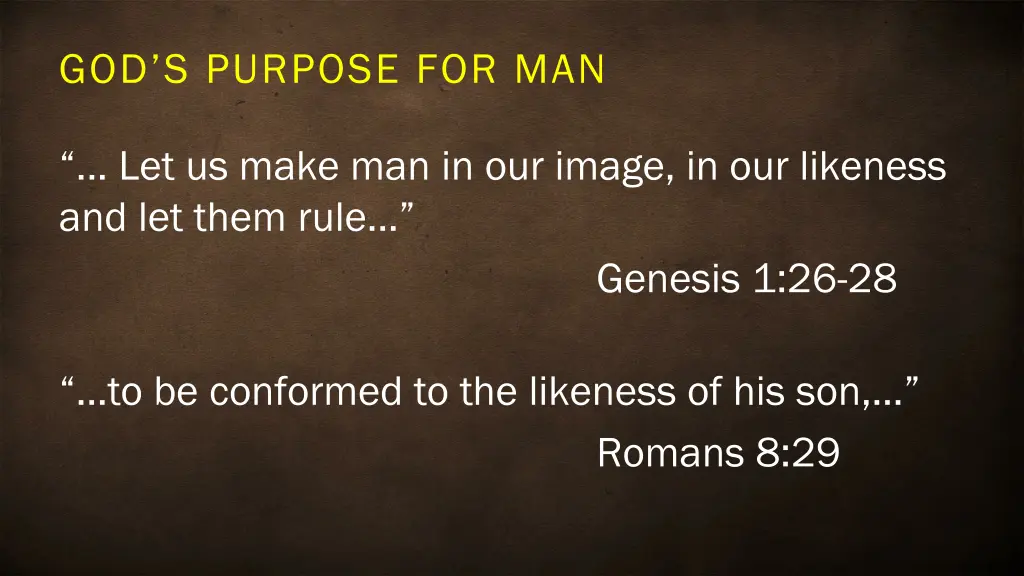 god s purpose for man