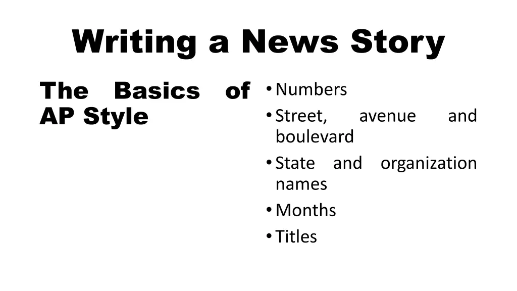 writing a news story the basics of ap style