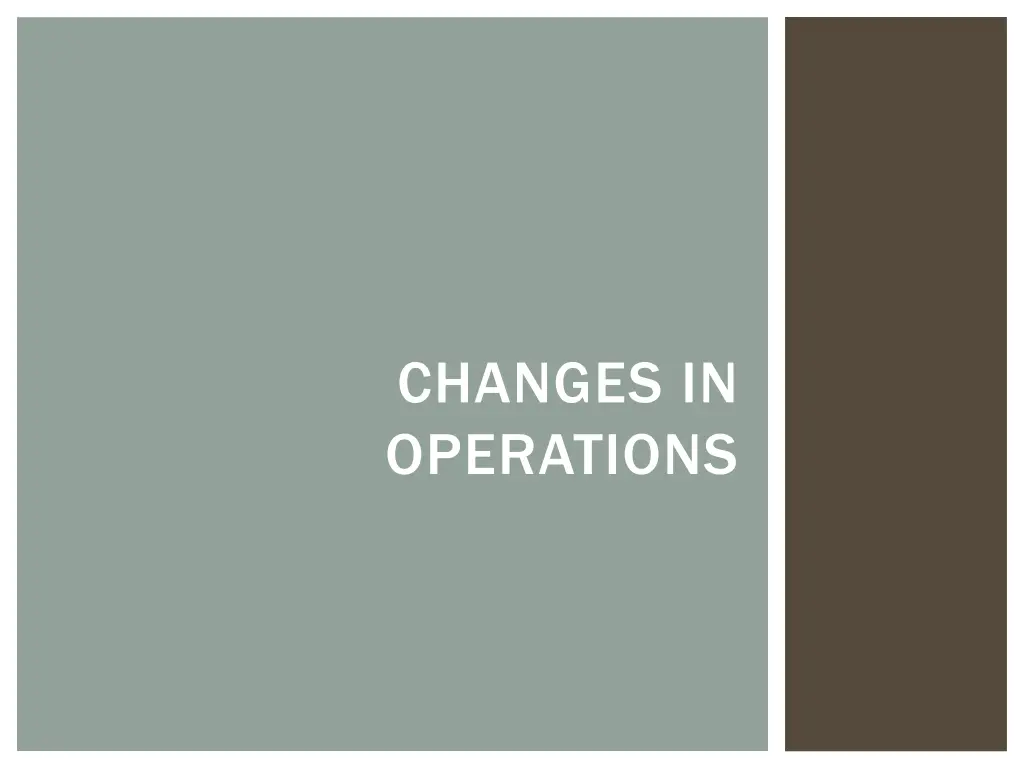 changes in operations