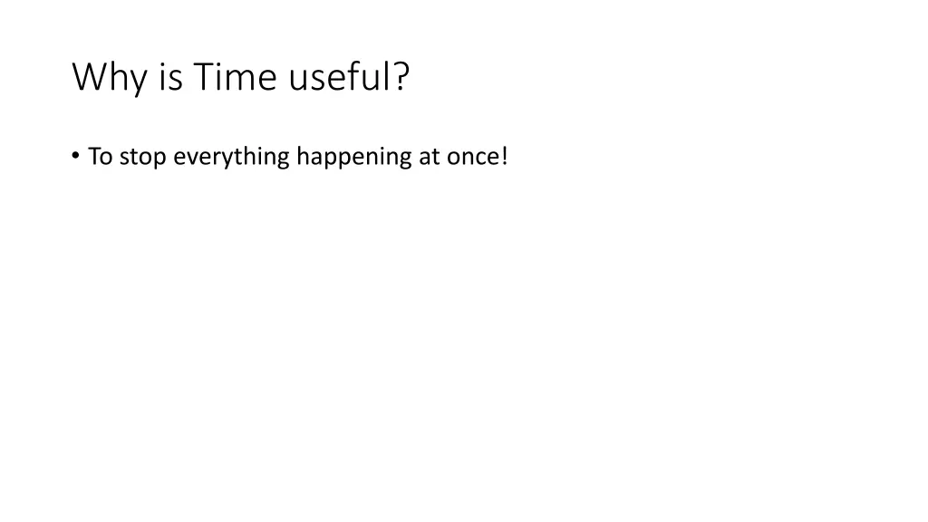 why is time useful