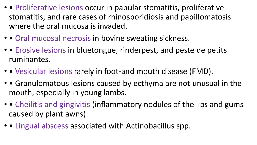 proliferative lesions occur in papular stomatitis