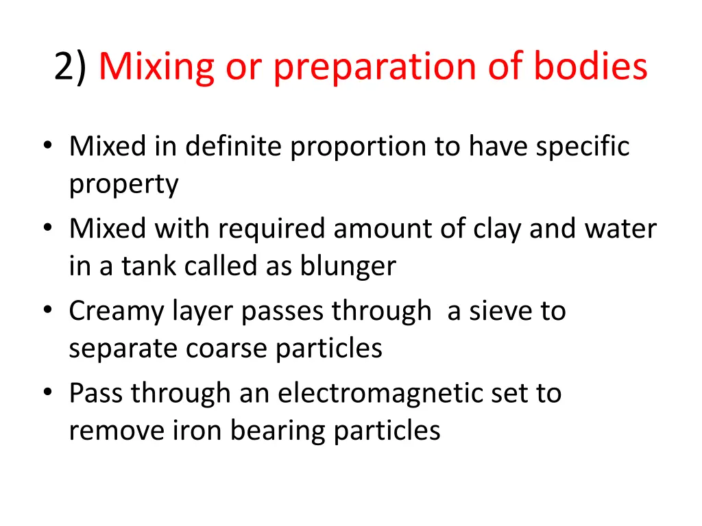 2 mixing or preparation of bodies