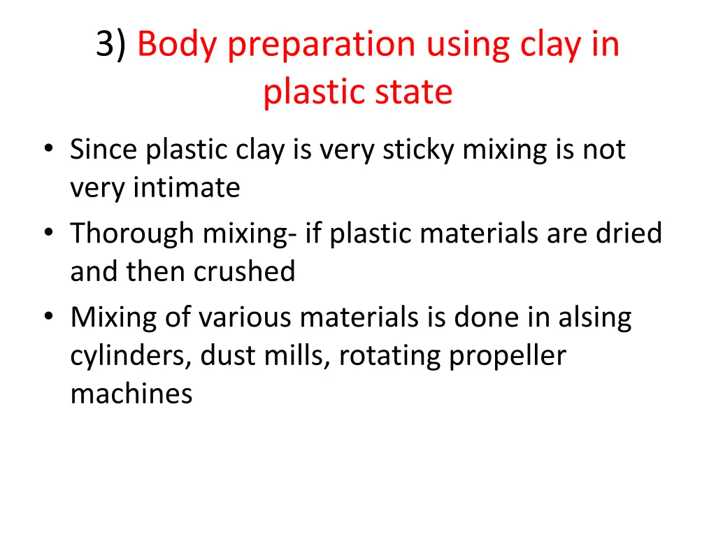 3 body preparation using clay in plastic state