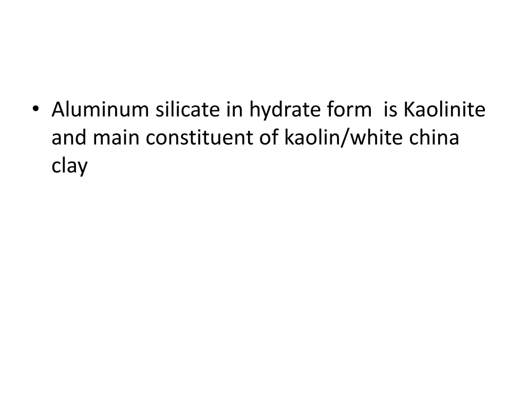 aluminum silicate in hydrate form is kaolinite