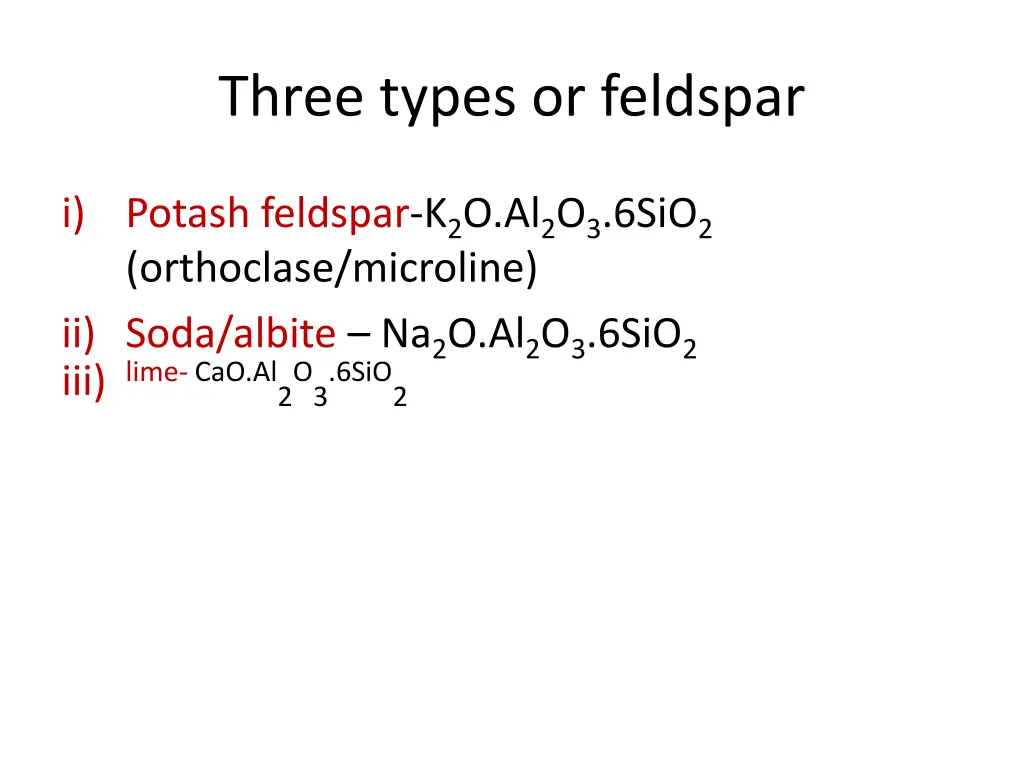 three types or feldspar